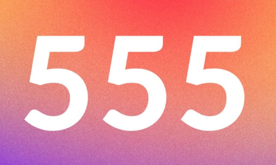 555 có nghĩa là gì? Những sự thật ít được biết đến về ý nghĩa đằng sau con số đặc biệt 555