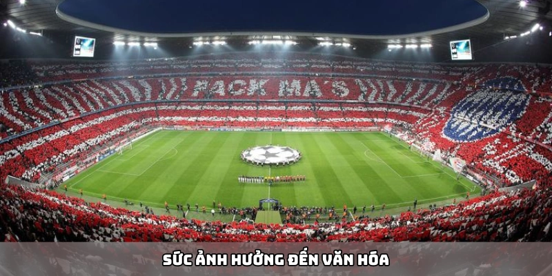 Allianz Arena - Nơi khơi dậy niềm đam mê bóng đá châu Âu