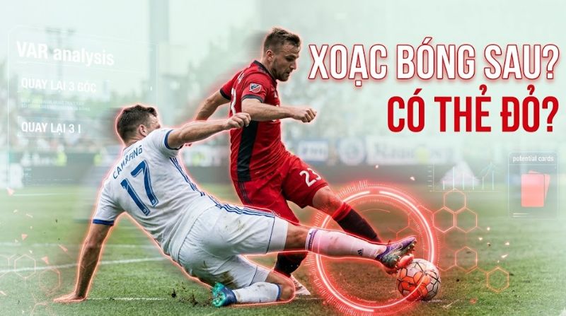 cach-xoac-bong.jpg Xoạc bóng là gì? Hướng dẫn Kỹ thuật tackle không phạm lỗi